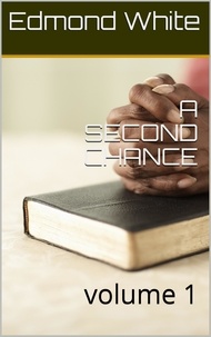  Edmond White - A Second Chance - A Second Chance volume I, #1.