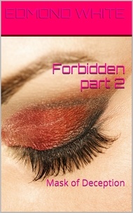  Edmond White - Forbidden Part 2 - Forbidden, #2.