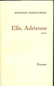 Edmonde Charles-Roux - Elle, Adrienne.
