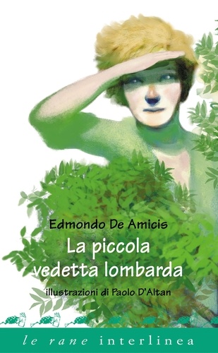 Edmondo De Amicis et Paolo D'Altan - La piccola vedetta lombarda.