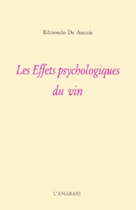 Edmondo De Amicis - Les Effets Psychologiques Du Vin. 3eme Edition.