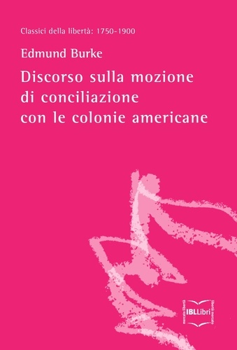 Edmund Burke - Discorso sulla mozione di conciliazione con le colonie americane.