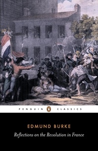 Edmund Burke - Reflections on the Revolution in France.