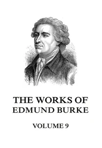 The Works of Edmund Burke Volume 9