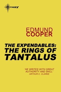 Edmund Cooper - The Expendables: The Rings of Tantalus - The Expendables Book 2.