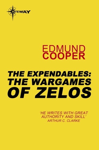 The Expendables: The Wargames of Zelos. The Expendables Book 3