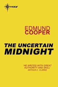 Edmund Cooper - The Uncertain Midnight.