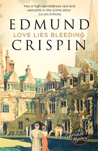 Edmund Crispin - Love Lies Bleeding.