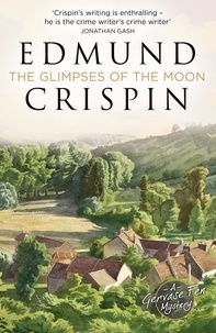 Edmund Crispin - The Glimpses of the Moon.