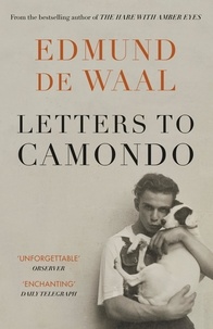 Edmund De Waal - Letters to Camondo.