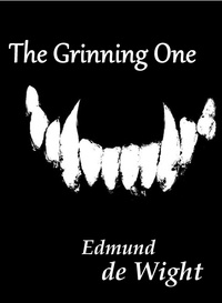  Edmund de Wight - The Grinning One.