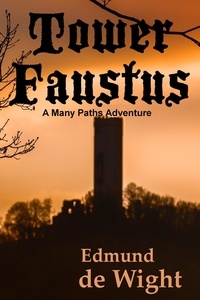  Edmund de Wight - Tower Faustus - A Many Paths Adventure.