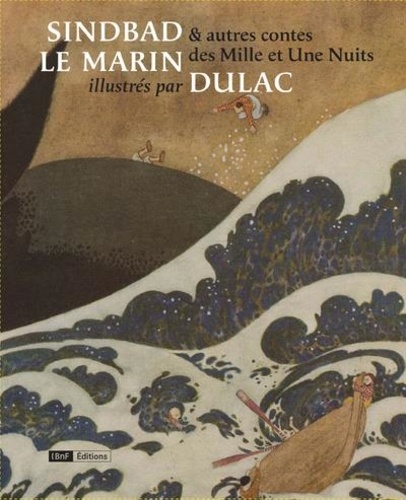 Sindbad le marin et autres contes des Mille et Une Nuits illustrés par Edmund Dulac. D'après l'édition Piazza de 1919