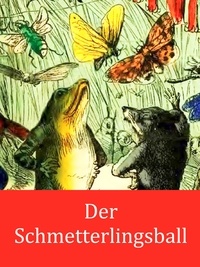 Edmund Evans - Der Schmetterlingsball - (illustriert).
