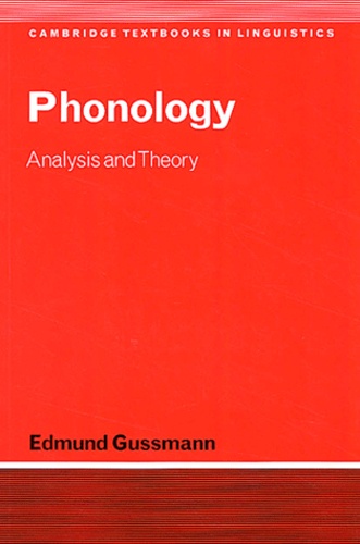 Edmund Gussmann - Phonology : Analysis And Theory.