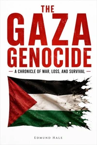 The Gaza Genocide