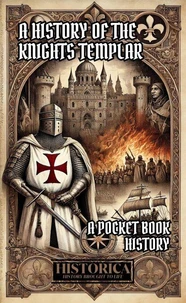 A History of the Knights Templar: A Pocket-Book History