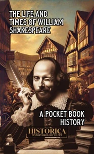 The Life and Times of William Shakespeare