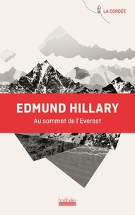 Edmund Hillary - Au sommet de l'Everest.