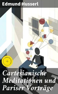 Cartesianische Meditationen und Pariser Vorträge