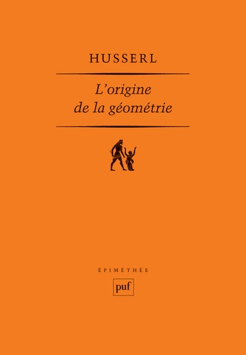 Edmund Husserl - L'origine de la géométrie.
