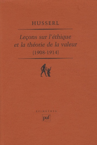 Edmund Husserl - Leçons sur l'éthique et la théorie de la valeur (1908-1914).