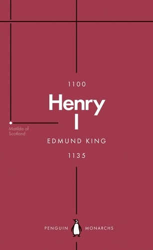 Edmund King - Henry I (Penguin Monarchs) - The Father of His People.