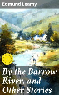 By the Barrow River, and Other Stories