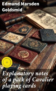 Explanatory notes of a pack of Cavalier playing cards