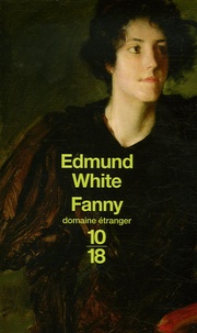 Edmund White - Fanny.