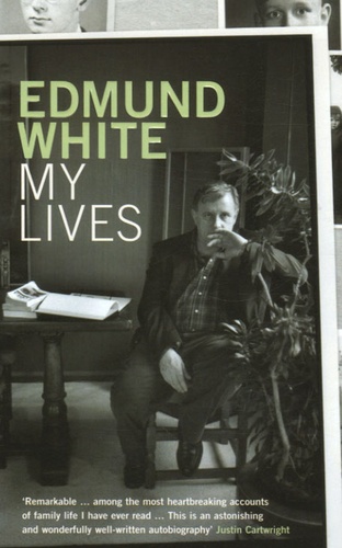 Edmund White - My Lives.