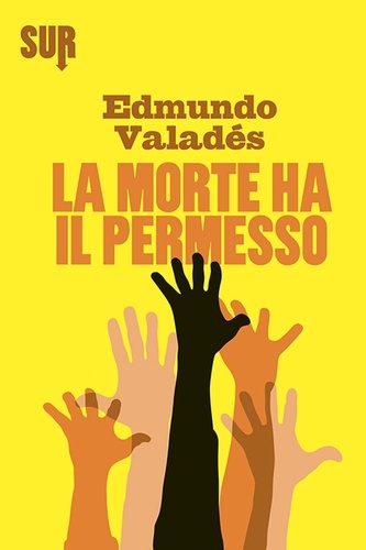 Edmundo Valadés et Raul Schenardi - La morte ha il permesso.
