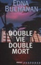 Edna Buchanan - Double Vie, Double Mort.
