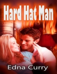  Edna Curry - Hard Hat Man - Minnesota Romance novel series.