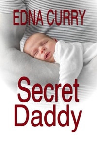  Edna Curry - Secret Daddy - Minnesota Romance novel series.