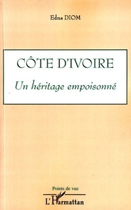 Edna Diom - Côte d'Ivoire - Un héritage empoisonné.