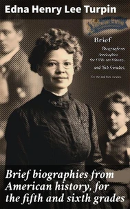 Brief biographies from American history, for the fifth and sixth grades