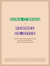 Edna O'Brien - Femmes de Joyce.