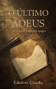 O Último Adeus: Cartas que o Tempo Não Apagou