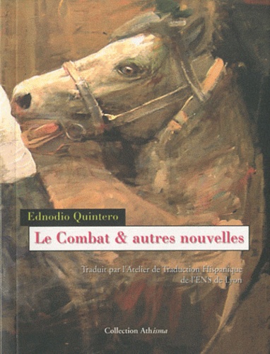 Ednodio Quintero - Le Combat & autres nouvelles.