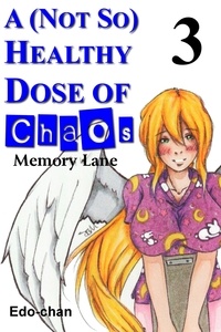  Edo-chan - A (Not So) Healthy Dose of Chaos: Memory Lane - A (Not So) Healthy Dose of Chaos, #3.