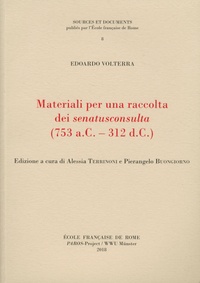 Edoardo Volterra - Materiali per una raccolta dei senatusconsulta (753 a.C. - 312 d.C.).