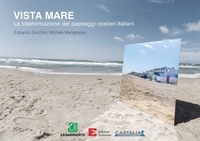 Edoardo Zanchini et Michele Manigrasso - Vista mare - La trasformazione dei paesaggi costieri italiani.