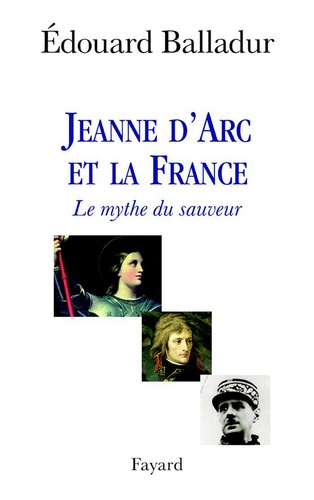 Jeanne d'Arc et la France. Le mythe du sauveur