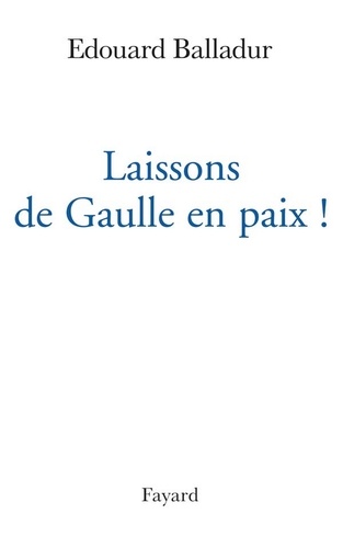Laissons de Gaulle en paix !