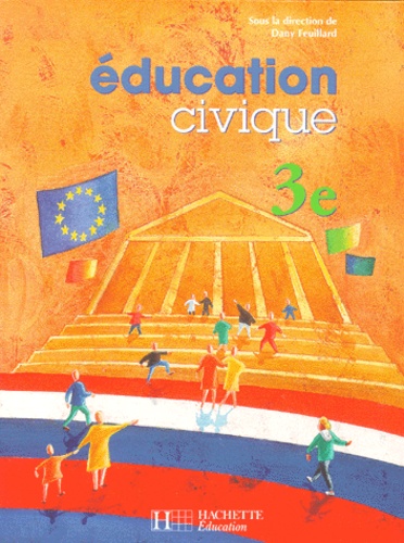 Edouard Berteaux et Dany Feuillard - Education Civique 3eme.