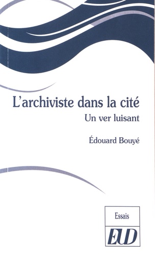 Edouard Bouyé - L'archiviste dans la cité - Un ver luisant.