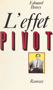 Edouard Brasey - L'Effet Pivot.