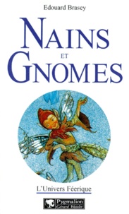 Edouard Brasey - L'univers féerique Tome 2 - Nains et gnomes.