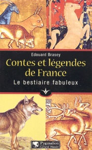 Edouard Brasey - Le Bestiaire Fabuleux.